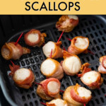 cooked bacon wrapped scallops in an air fryer basket