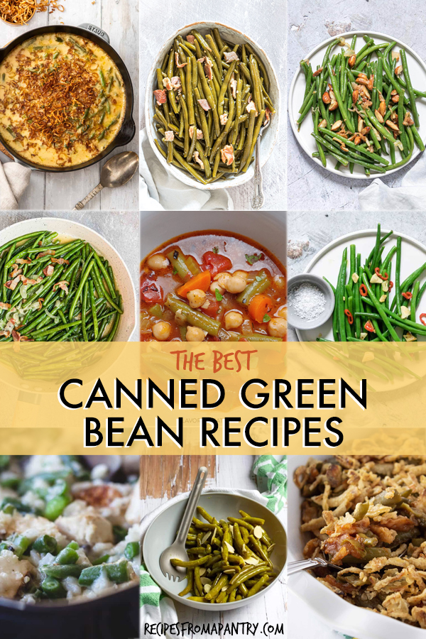 A collage of images of dishes made with canned green beans