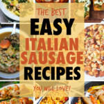 A collage of images of dishes containing italian sausage