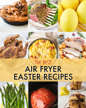 A collage of images of dishes for easter made in an air fryer