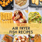 A collage of images of air fryer fish dishes
