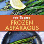 two images of asparagus, one garnished with lemons and one of them in a frying pan