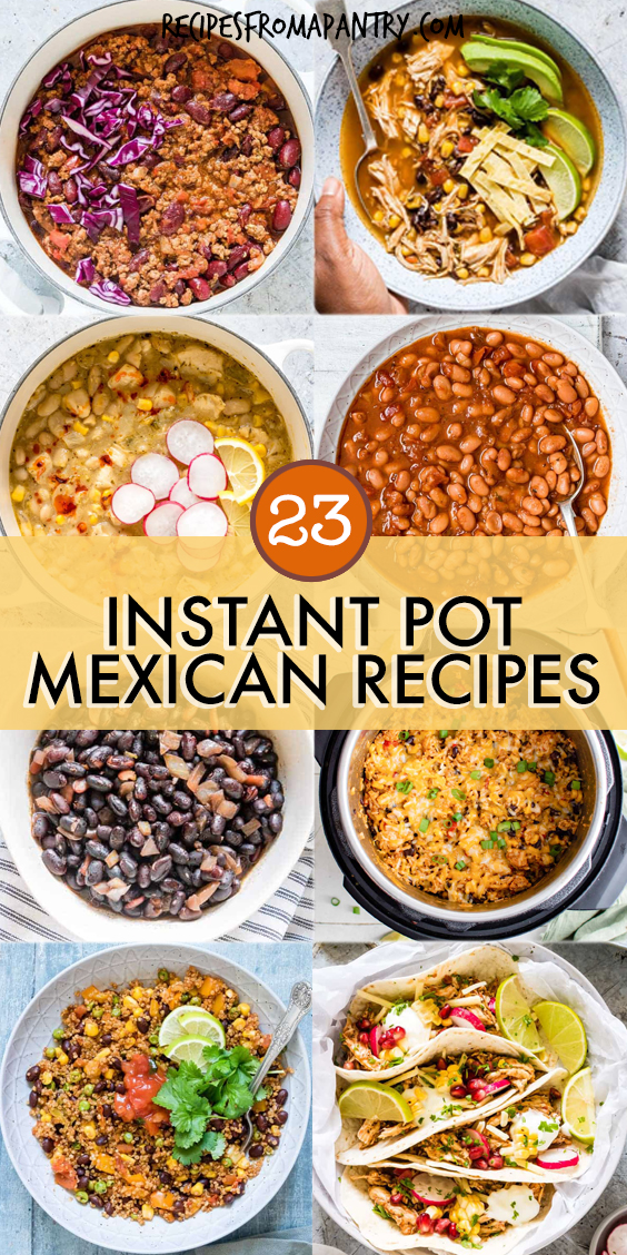 A collage of images of mexican dishes made in an instant pot
