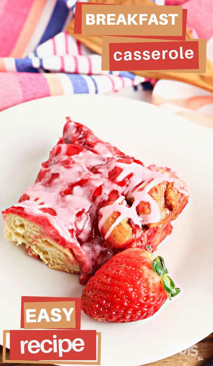 strawberry cinnamon roll breakfast casserole recipe