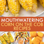 A collage of images of corn on the cob dishes