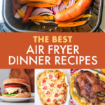 A collage of images of air fryer dinner dishes