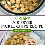 two images of fried pickles, in an air fryer and on a serving dish