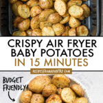 two images of cooked baby potatoes, in a serving bowl and in an air fryer.