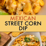 two images of Mexican street corn dip